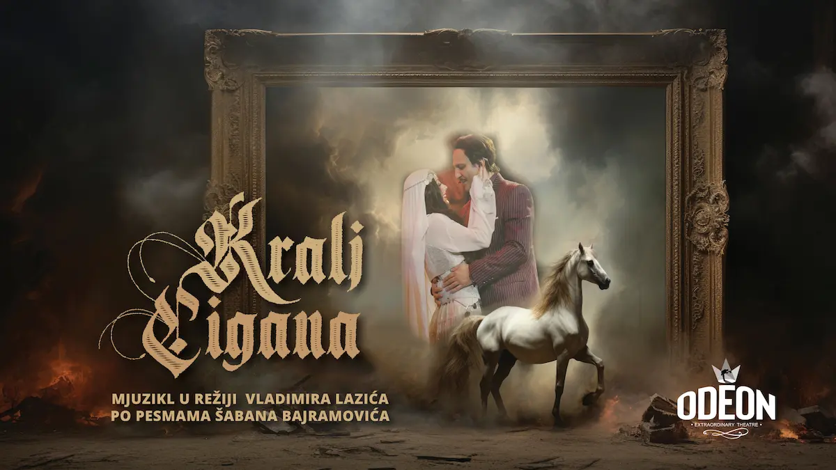 Artwork for 'KRALJ CIGANA' ( MJUZIKL PO PESMAMA ŠABANA BAJRAMOVIĆA) 25.11.